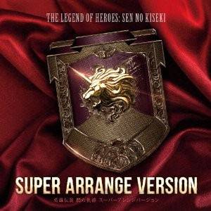 The Legend of heroes : Sen no Kiseki - Super Arrange Version [OST]