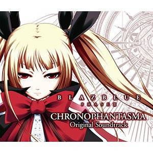 BlazBlue Phase III Chronophantasma Original Soundtrack [OST]