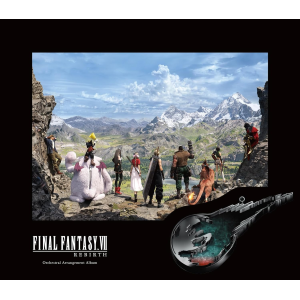 Final Fantasy VII Rebirth: Orchestral Arrangement Album [Audio CD]