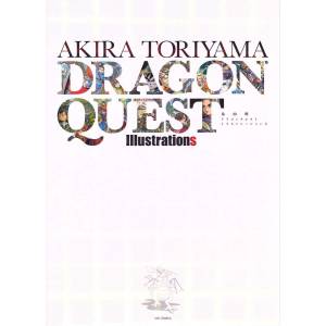 Akira Toriyama: Dragon Quest Illustrations [Shueisha]