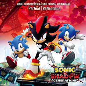 Sonic x Shadow Generations: Perfect Reflections - Original Soundtrack [Audio CD]