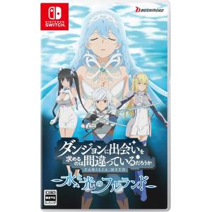 Is It Wrong to Try to Pick Up Girls in a Dungeon? Familia Myth - Fulland of Water and Light (Multi-Language) [Switch]