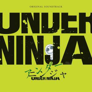 Under Ninja: The Movie - Original Soundtrack [Audio CD]