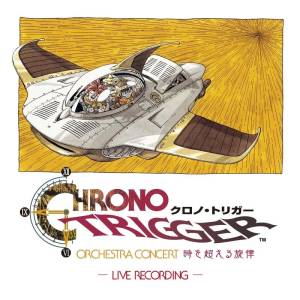 Chrono Trigger Orchestra Concert: Melodies that Resonate Across Time - Live Recording [Audio CD]