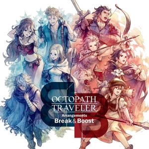OCTOPATH TRAVELER Arrangements -Break & Boost- [OST/ Goods]